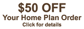 SPECIAL OFFER - only one coupon code per house plan order.